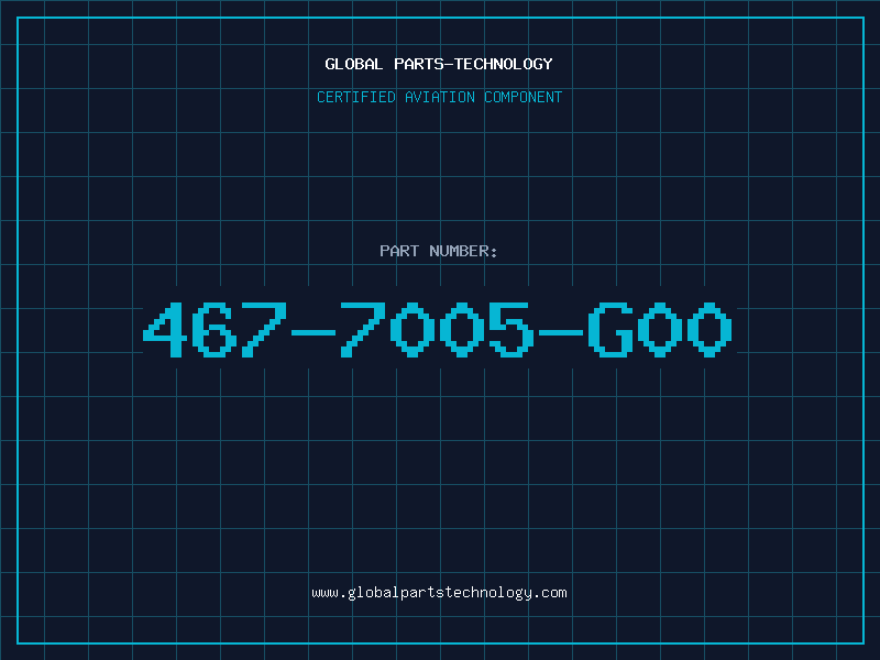 Aviation Part 467-7005-G00