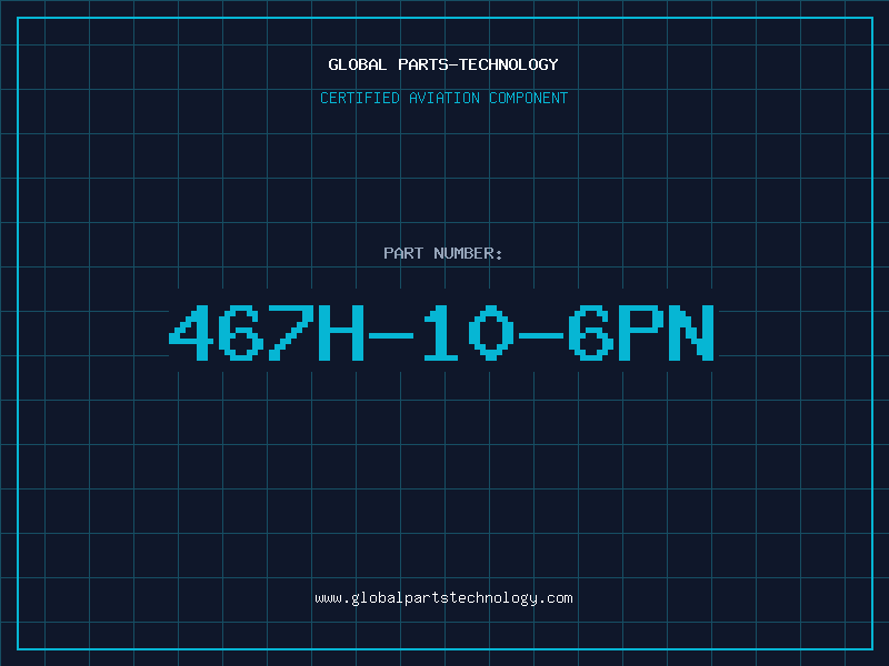 Aviation Part 467H-10-6PN