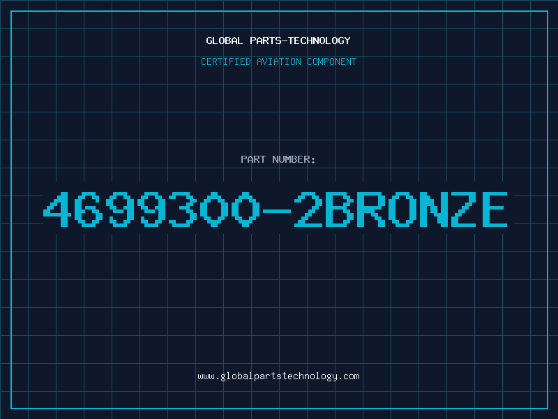 Aviation Part 4699300-2BRONZE