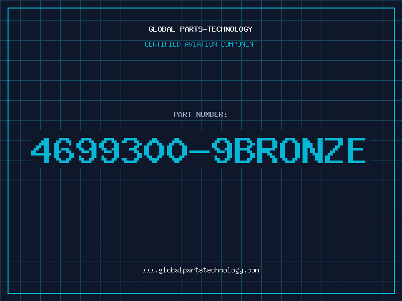 Aviation Part 4699300-9BRONZE