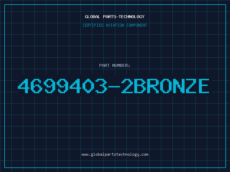 Aviation Part 4699403-2BRONZE