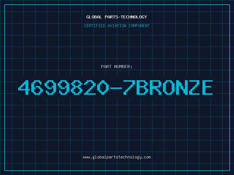 Aviation Part 4699820-7BRONZE