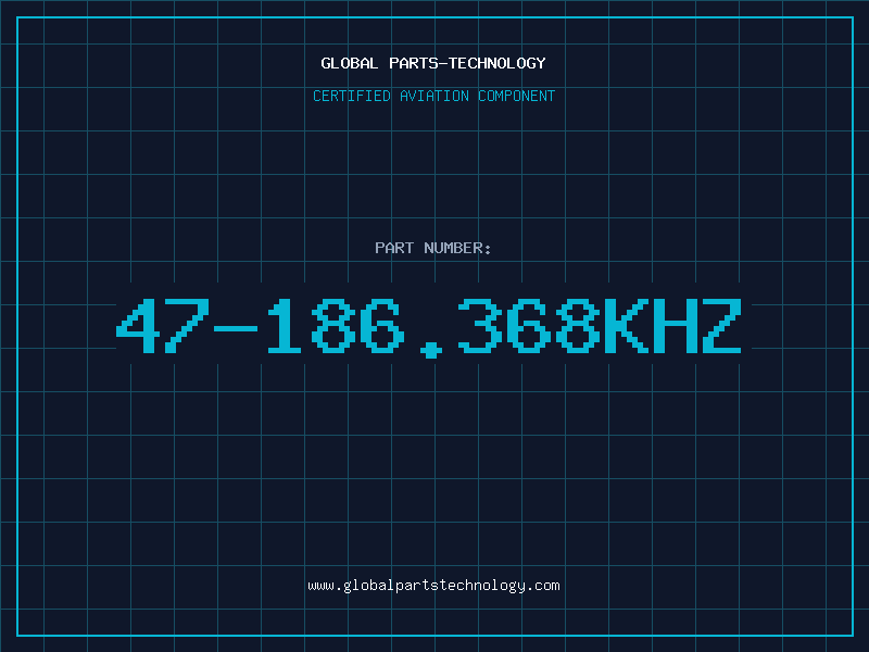 Aviation Part 47-186.368KHZ