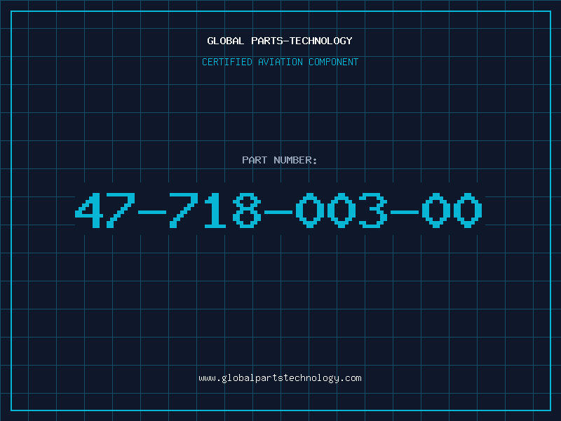 Aviation Part 47-718-003-00