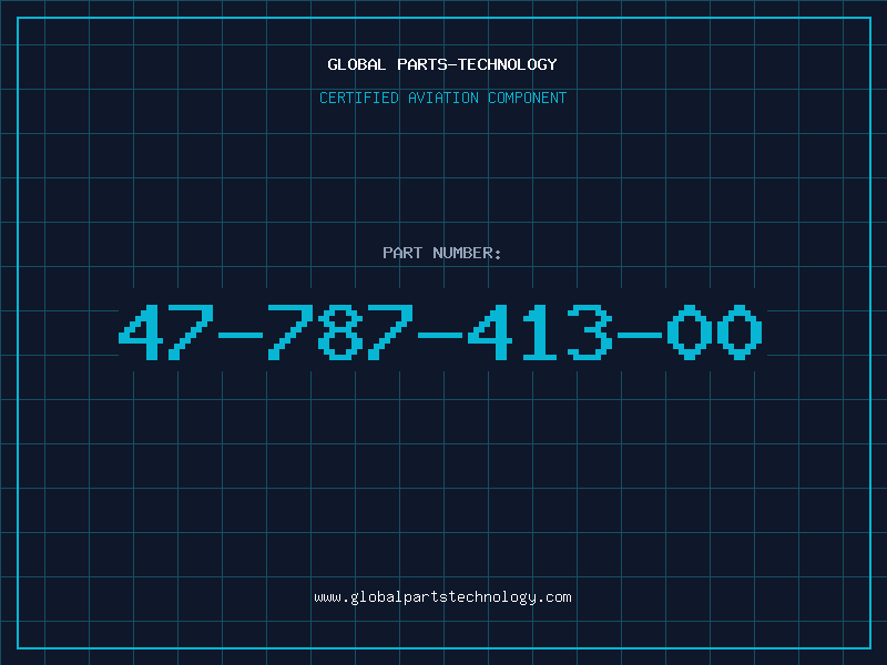 Aviation Part 47-787-413-00