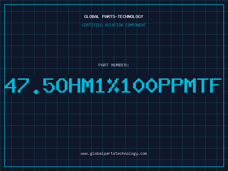 Aviation Part 47.5Ohm1%100PPMTF