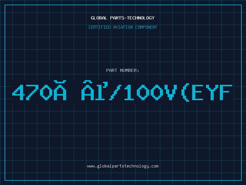 Aviation Part 470Âµ/100V(EYF