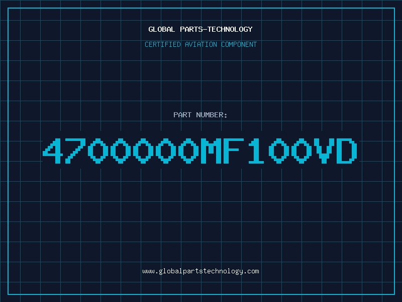 Aviation Part 4700000MF100VD