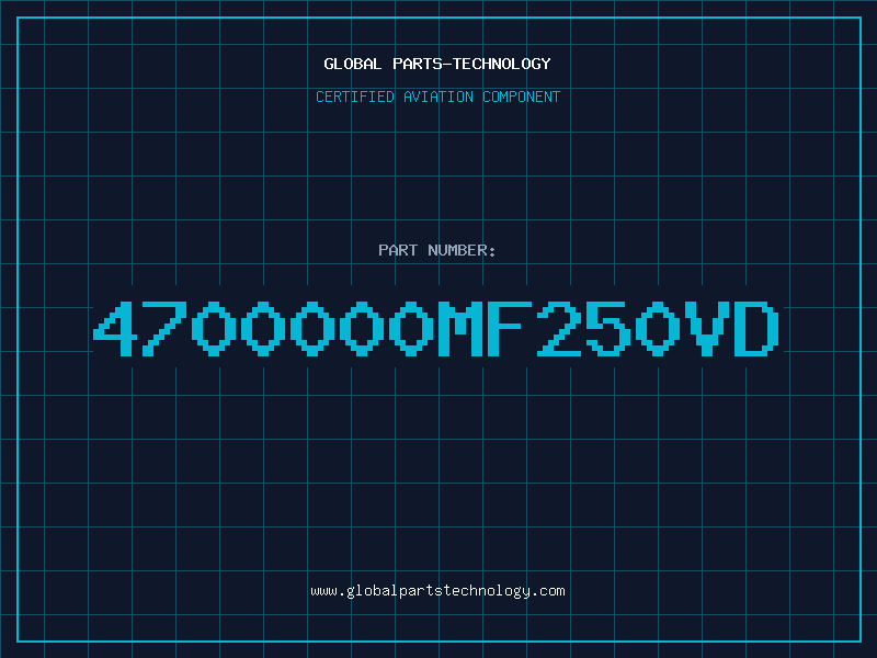 Aviation Part 4700000MF250VD