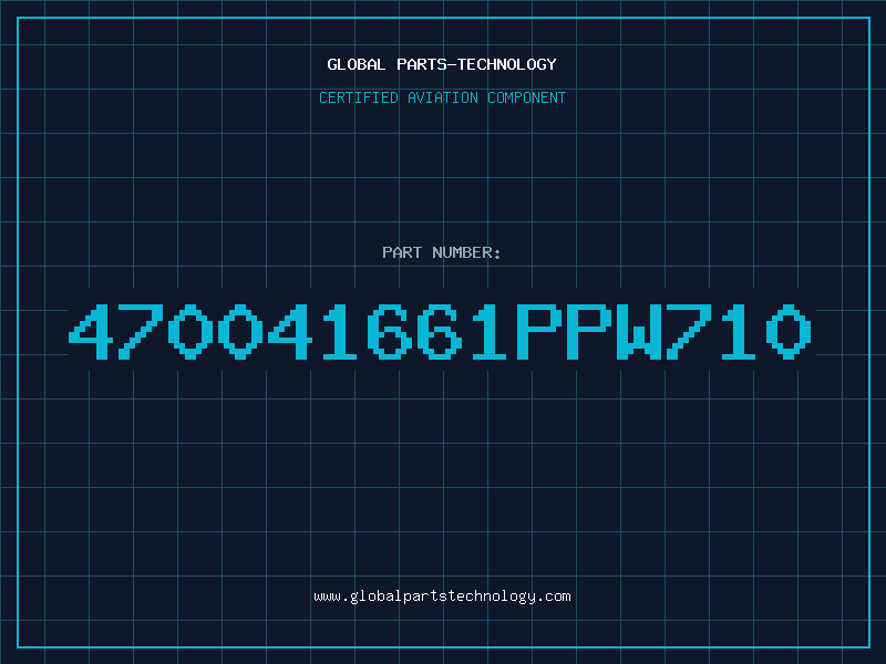 Aviation Part 470041661PPW710
