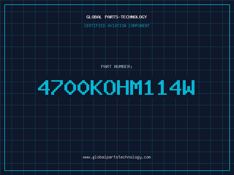 Aviation Part 4700KOHM114W