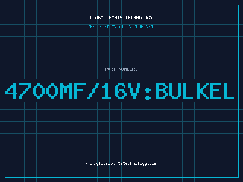 Aviation Part 4700MF/16V:BULKEL