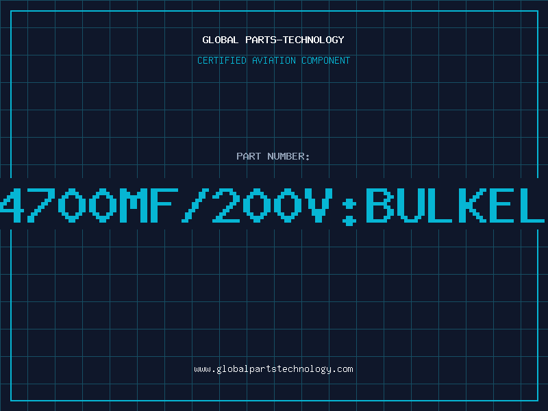 Aviation Part 4700MF/200V:BULKEL