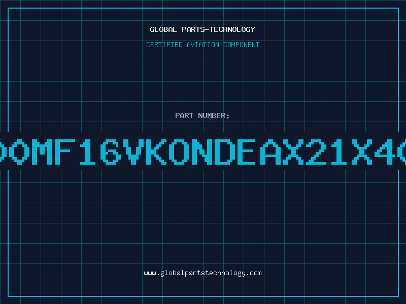 Aviation Part 4700MF16VKONDEAX21X404N