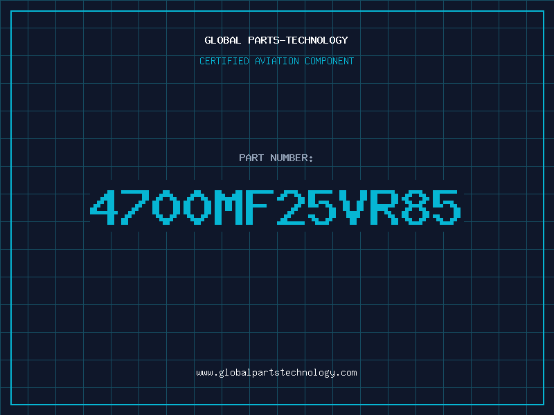 Aviation Part 4700MF25VR85