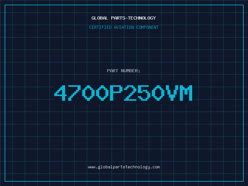 Aviation Part 4700P250VM