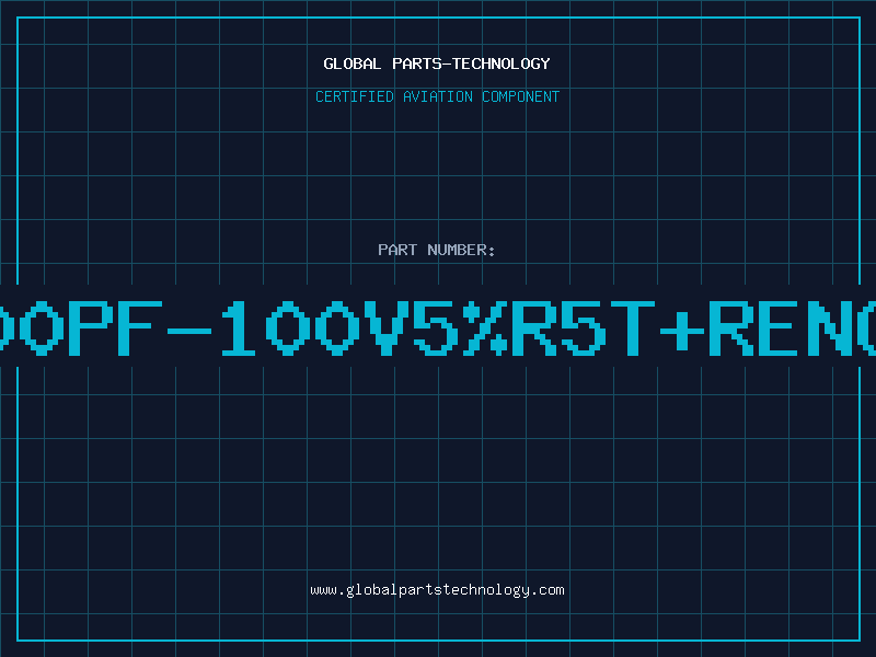Aviation Part 4700PF-100V5%R5T+RENCAP