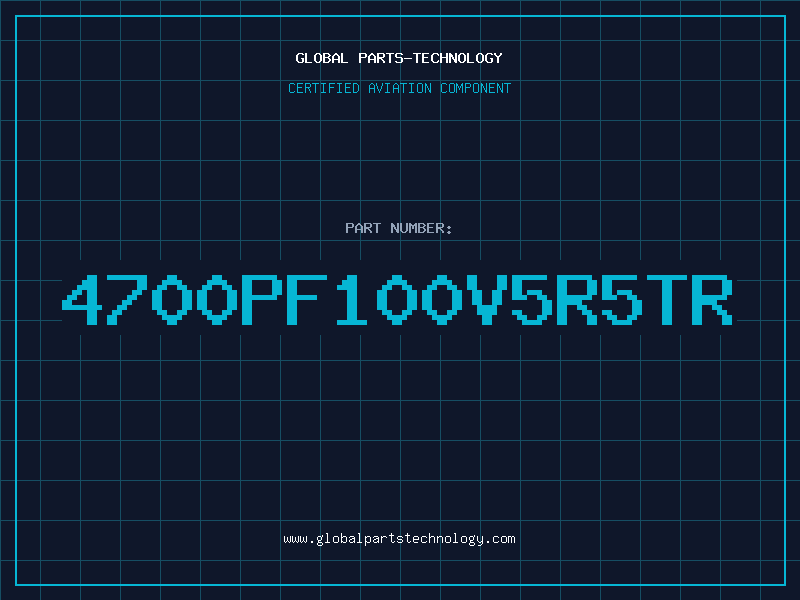 Aviation Part 4700PF100V5R5TR