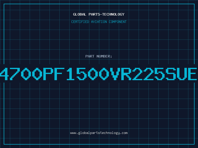 Aviation Part 4700PF1500VR225SUE