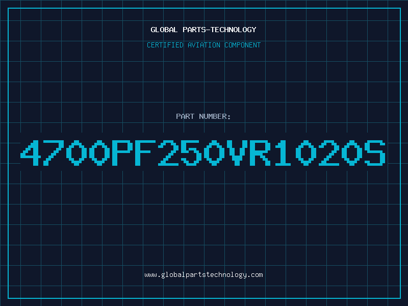 Aviation Part 4700PF250VR1020S