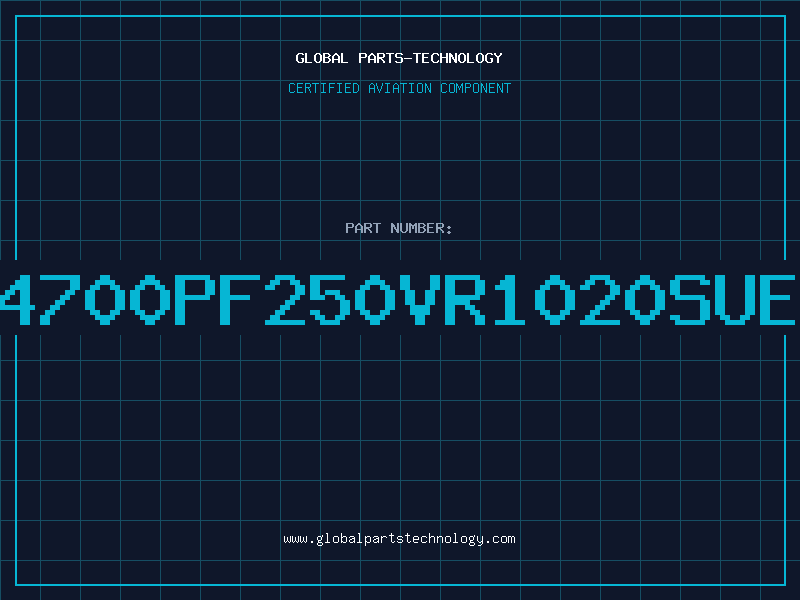 Aviation Part 4700PF250VR1020SUE