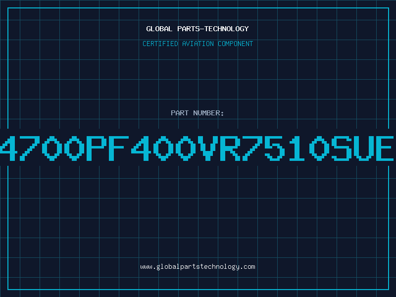 Aviation Part 4700PF400VR7510SUE