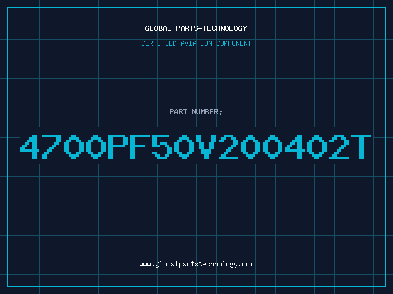 Aviation Part 4700PF50V200402T