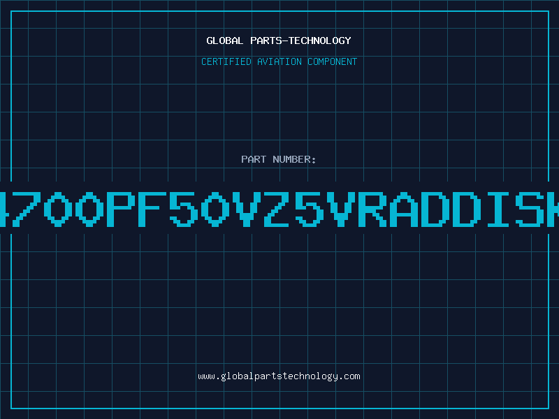 Aviation Part 4700PF50VZ5VRADDISK