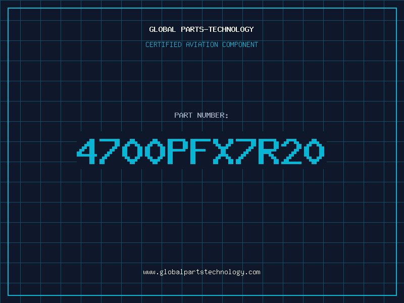 Aviation Part 4700PFX7R20