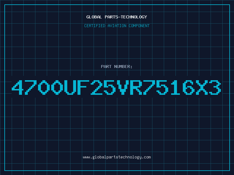 Aviation Part 4700UF25VR7516X3