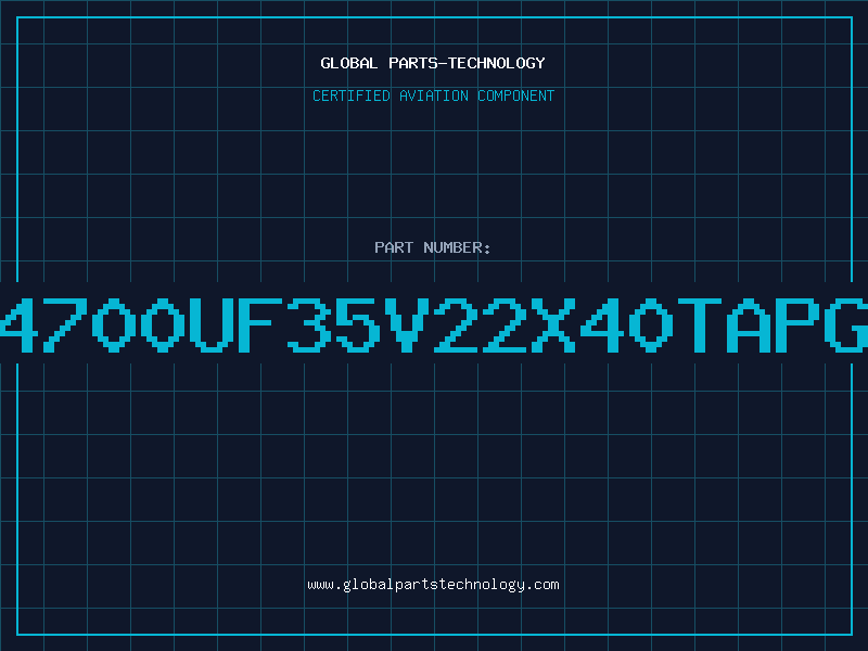 Aviation Part 4700UF35V22X40TAPG