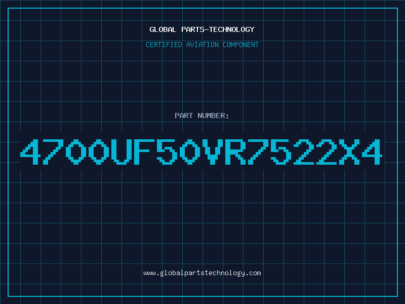 Aviation Part 4700UF50VR7522X4
