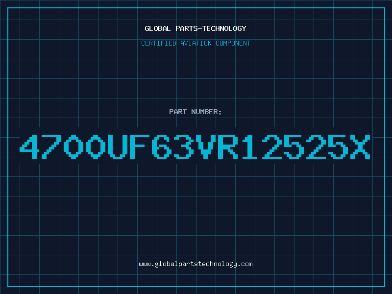 Aviation Part 4700UF63VR12525X