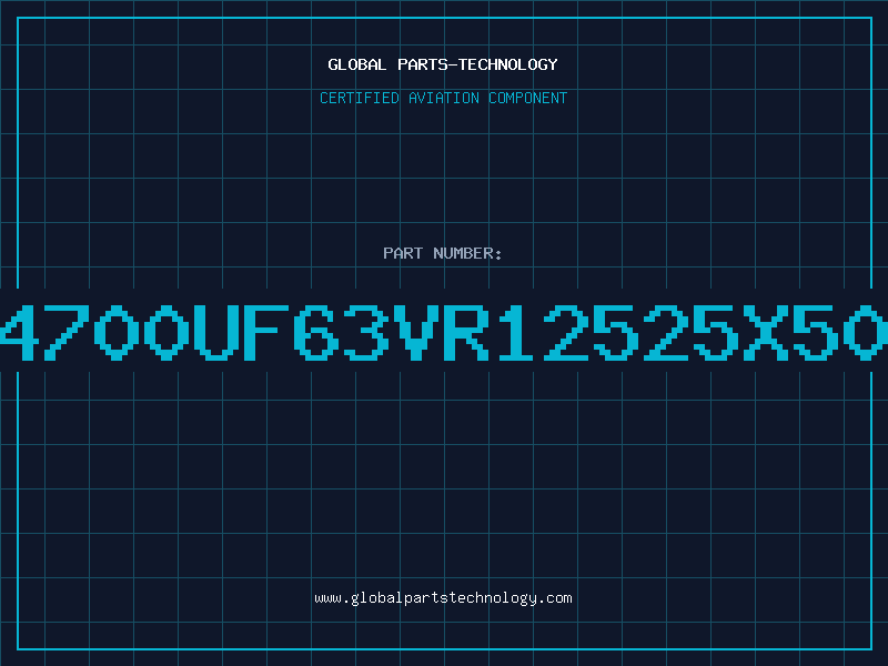 Aviation Part 4700UF63VR12525X50
