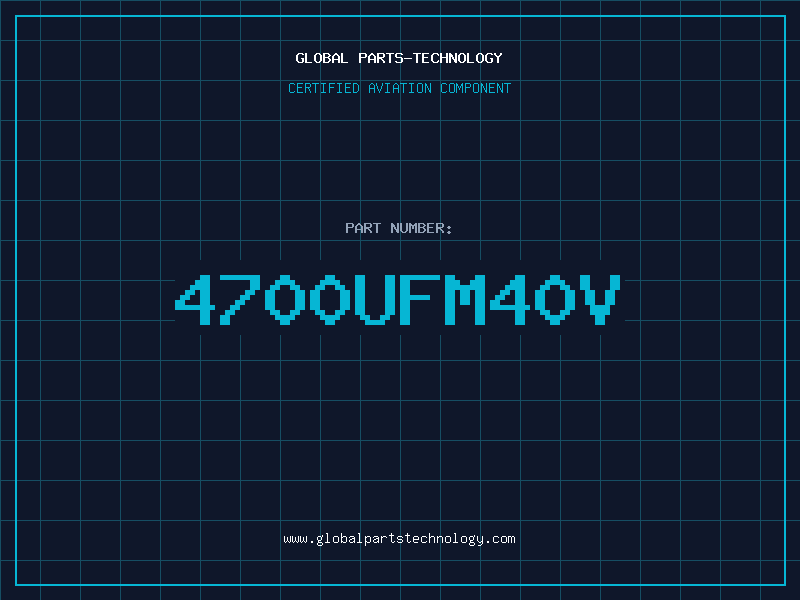 Aviation Part 4700UFM40V