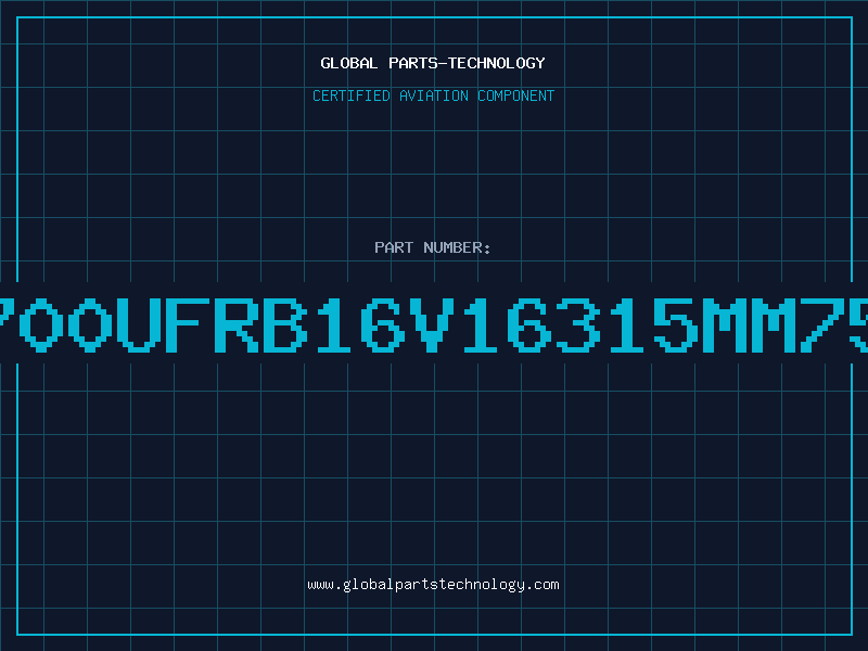 Aviation Part 4700UFRB16V16315MM75M