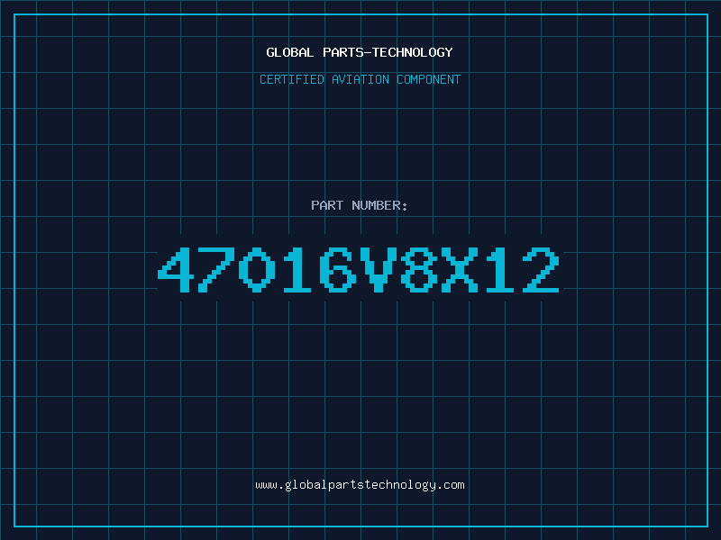 Aviation Part 47016V8X12