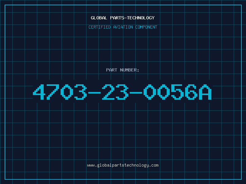 Aviation Part 4703-23-0056A