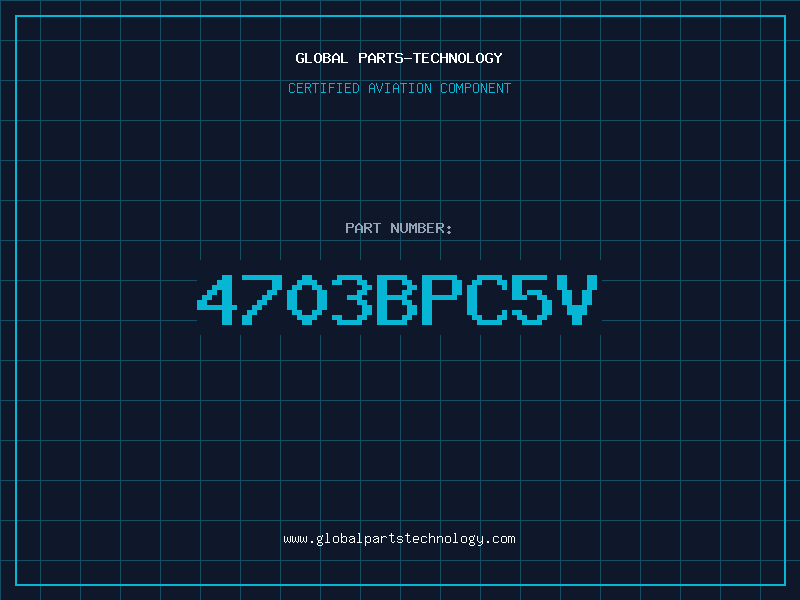 Aviation Part 4703BPC5V