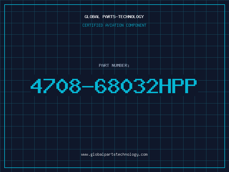 Aviation Part 4708-68032HPP