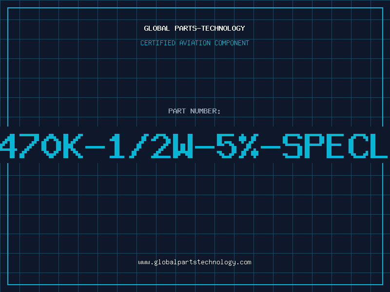Aviation Part 470K-1/2W-5%-SPECL