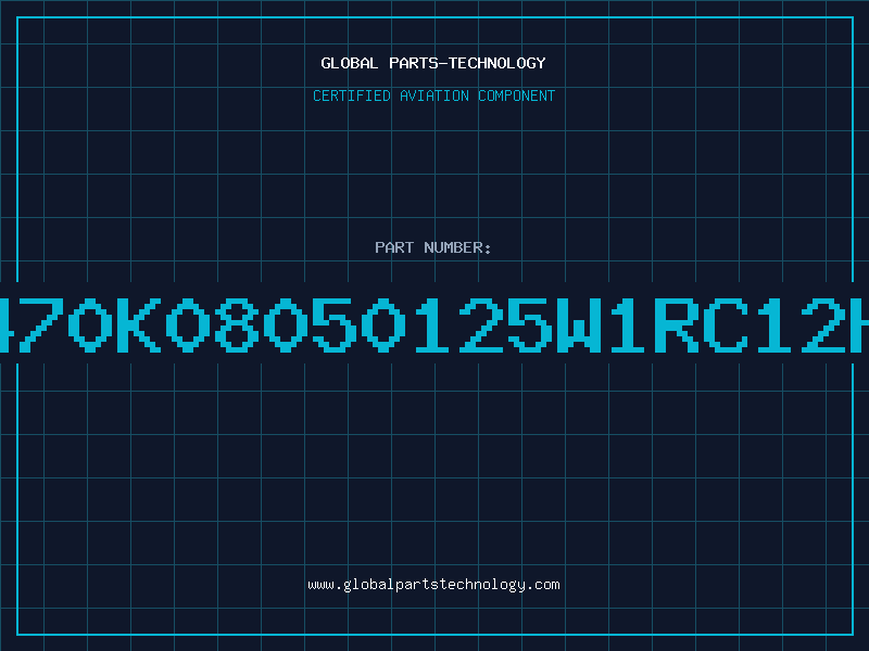 Aviation Part 470K08050125W1RC12H