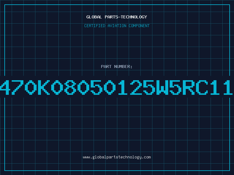 Aviation Part 470K08050125W5RC11