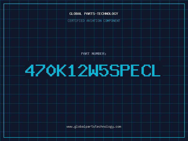 Aviation Part 470K12W5SPECL