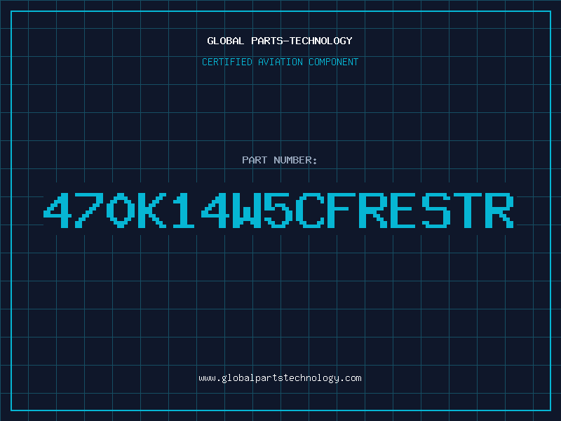 Aviation Part 470K14W5CFRESTR