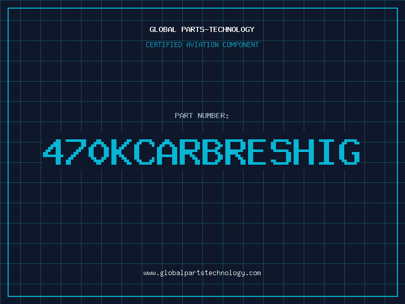 Aviation Part 470KCARBRESHIG