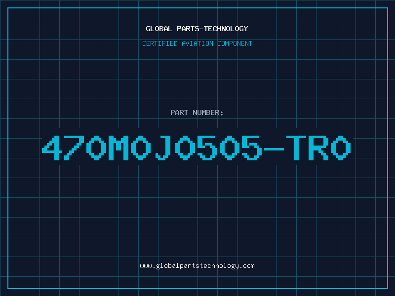 Aviation Part 470M0J0505-TR0