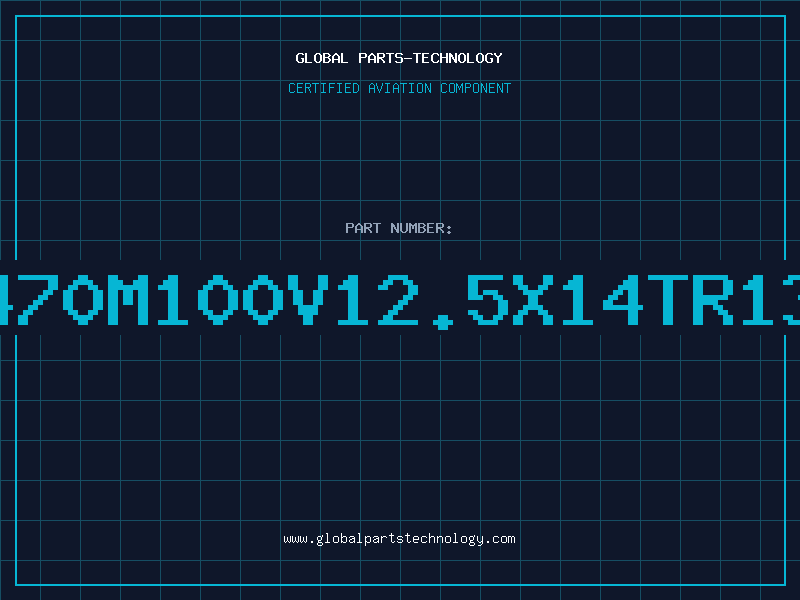 Aviation Part 470M100V12.5X14TR13