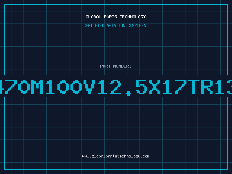 Aviation Part 470M100V12.5X17TR13