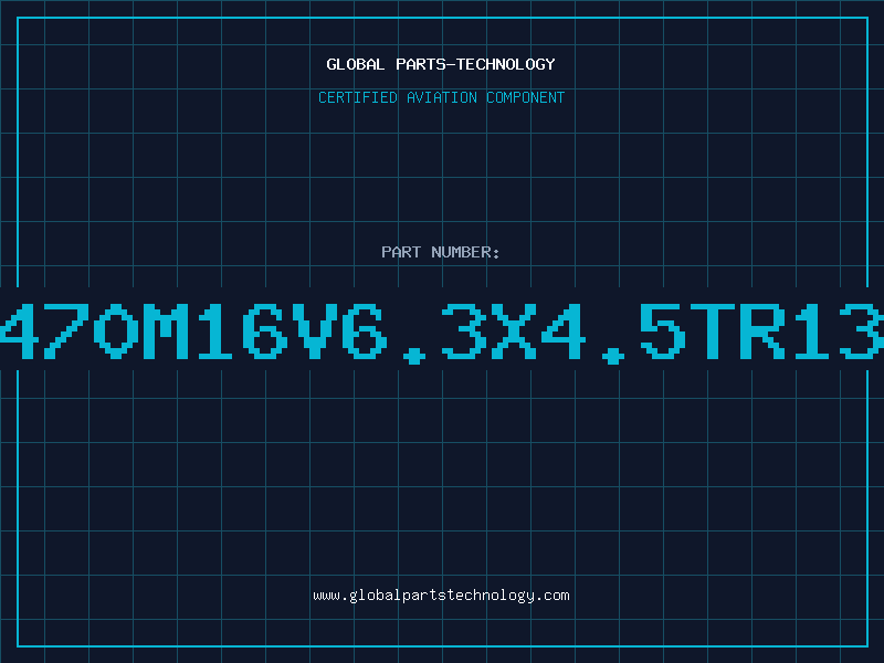Aviation Part 470M16V6.3X4.5TR13